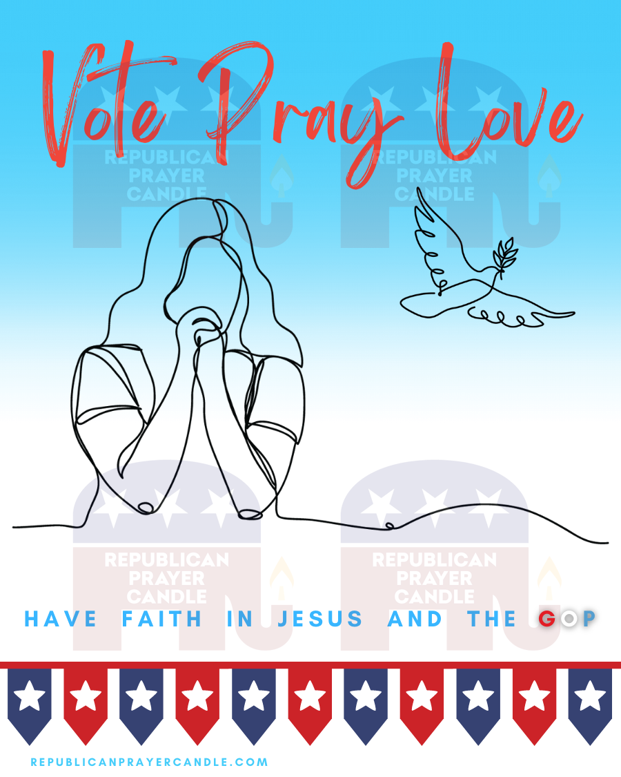 Vote Pray Love - Have Faith in Jesus and the GOP - Candle Large